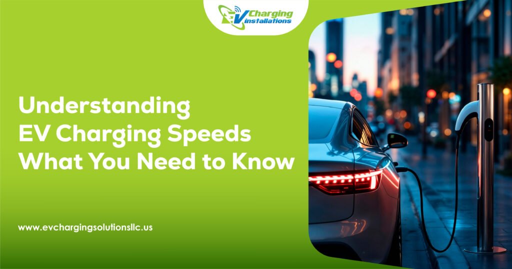 Understanding EV Charging Speeds