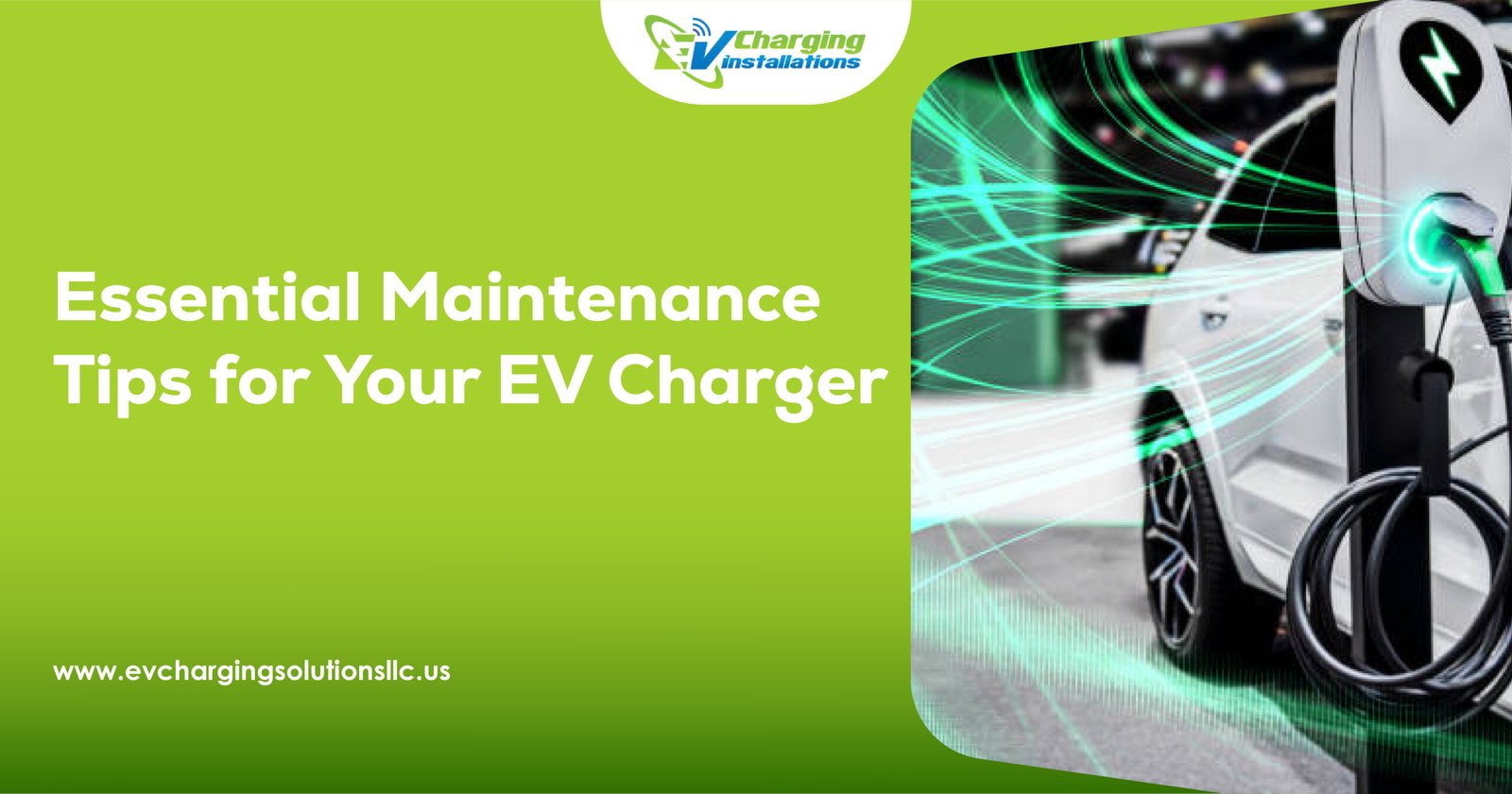 Essential Maintenance Tips for Your EV Charger